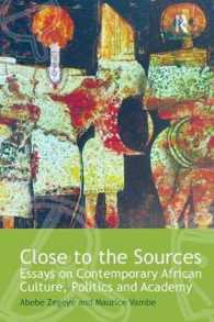 Close to the Sources : Essays on Contemporary African Culture, Politics and Academy (Routledge African Studies)