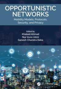 Opportunistic Networks : Mobility Models, Protocols, Security, and Privacy