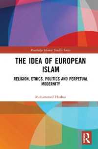 The Idea of European Islam : Religion, Ethics, Politics and Perpetual Modernity (Routledge Islamic Studies Series)