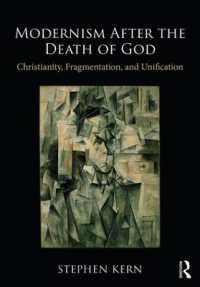 Modernism after the Death of God : Christianity, Fragmentation, and Unification