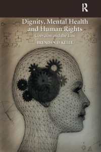 Dignity, Mental Health and Human Rights : Coercion and the Law