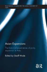 Asian Expansions : The Historical Experiences of Polity Expansion in Asia (Routledge Studies in the Early History of Asia)
