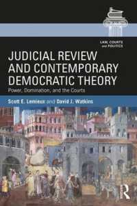 違憲審査と現代民主主義理論<br>Judicial Review and Contemporary Democratic Theory : Power, Domination, and the Courts (Law, Courts and Politics)