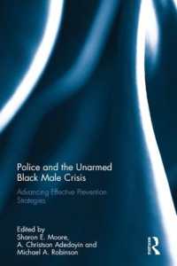 Police and the Unarmed Black Male Crisis : Advancing Effective Prevention Strategies