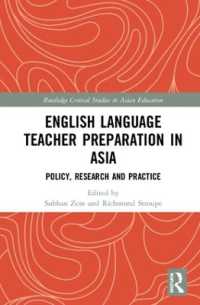 English Language Teacher Preparation in Asia : Policy, Research and Practice (Routledge Critical Studies in Asian Education)