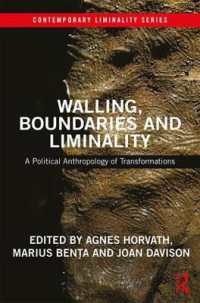 Walling, Boundaries and Liminality : A Political Anthropology of Transformations (Contemporary Liminality)