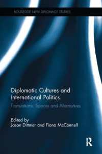 Diplomatic Cultures and International Politics : Translations, Spaces and Alternatives (Routledge New Diplomacy Studies)