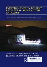 Everyday Energy Politics in Central Asia and the Caucasus : Citizens' Needs, Entitlements and Struggles for Access (Thirdworlds)