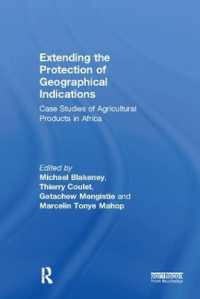 Extending the Protection of Geographical Indications : Case Studies of Agricultural Products in Africa