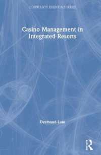 統合型リゾートにおけるカジノ管理<br>Casino Management in Integrated Resorts (Hospitality Essentials Series)