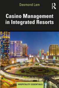 統合型リゾートにおけるカジノ管理<br>Casino Management in Integrated Resorts (Hospitality Essentials Series)