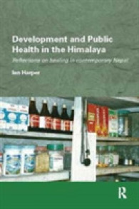 Development and Public Health in the Himalaya : Reflections on healing in contemporary Nepal (Routledge/edinburgh South Asian Studies Series)