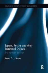 Japan, Russia and their Territorial Dispute : The Northern Delusion (Routledge Contemporary Japan Series)