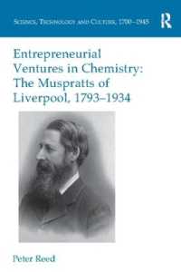 Entrepreneurial Ventures in Chemistry : The Muspratts of Liverpool, 1793-1934 (Science, Technology and Culture, 1700-1945)