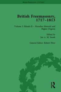 British Freemasonry, 1717-1813 Volume 3 (Routledge Historical Resources)