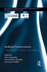 Audience Transformations : Shifting Audience Positions in Late Modernity (Routledge Studies in European Communication Research and Education)