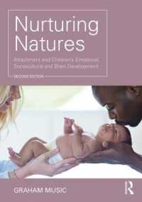 愛着と児童の情動・社会文化・脳発達（第２版）<br>Nurturing Natures : Attachment and Children's Emotional, Sociocultural and Brain Development -- Paperback / softback （2 ed）