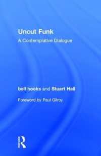 ベル・フックス＆スチュアート・ホール『アンカット・ファンク：人種とフェミニズムをめぐる対話』（原書）<br>Uncut Funk : A Contemplative Dialogue