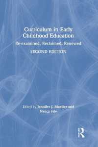 Curriculum in Early Childhood Education : Re-examined, Reclaimed, Renewed （2ND）
