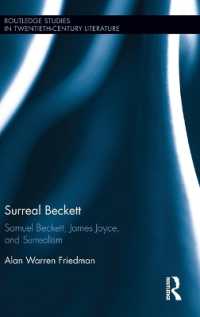 ベケットにおけるジョイスとシュルレアリスムの影響<br>Surreal Beckett : Samuel Beckett, James Joyce, and Surrealism (Routledge Studies in Twentieth-century Literature)
