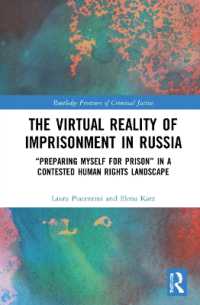 The Virtual Reality of Imprisonment in Russia : 'Preparing myself for Prison' in a Contested Human Rights Landscape (Routledge Frontiers of Criminal Justice)