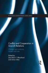 Conflict and Cooperation in Sino-US Relations : Change and Continuity, Causes and Cures (Routledge Contemporary China Series)