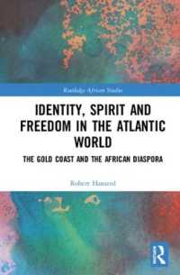 Identity, Spirit and Freedom in the Atlantic World : The Gold Coast and the African Diaspora (Routledge African Studies)