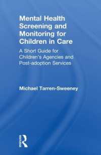 Mental Health Screening and Monitoring for Children in Care : A Short Guide for Children's Agencies and Post-adoption Services