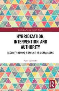 Hybridization, Intervention and Authority : Security Beyond Conflict in Sierra Leone (Routledge Private Security Studies)