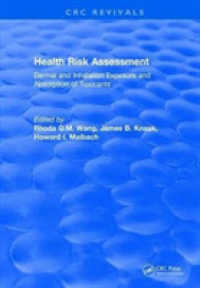 Health Risk Assessment Dermal and Inhalation Exposure and Absorption of Toxicants (Crc Press Revivals) -- Hardback
