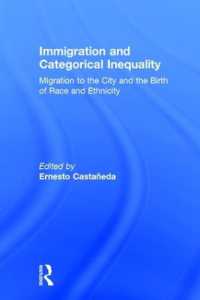 Immigration and Categorical Inequality : Migration to the City and the Birth of Race and Ethnicity