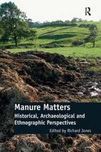 Manure Matters : Historical, Archaeological and Ethnographic Perspectives