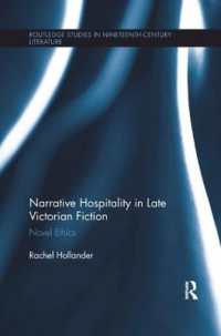 Narrative Hospitality in Late Victorian Fiction : Novel Ethics (Routledge Studies in Nineteenth Century Literature)