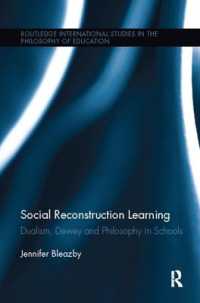 Social Reconstruction Learning : Dualism, Dewey and Philosophy in Schools (Routledge International Studies in the Philosophy of Education)