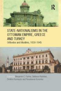 State-Nationalisms in the Ottoman Empire, Greece and Turkey : Orthodox and Muslims, 1830-1945 (Soas/routledge Studies on the Middle East)