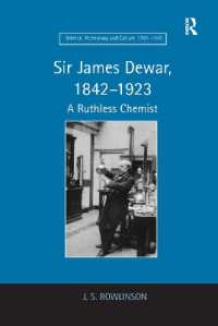 Sir James Dewar, 1842-1923 : A Ruthless Chemist (Science, Technology and Culture, 1700-1945)