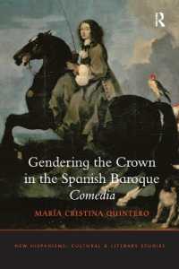 Gendering the Crown in the Spanish Baroque Comedia (New Hispanisms: Cultural and Literary Studies)