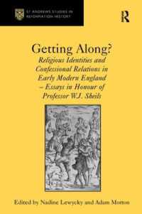 Getting Along? : Religious Identities and Confessional Relations in Early Modern England - Essays in Honour of Professor W.J. Sheils