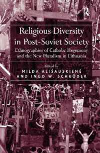 Religious Diversity in Post-Soviet Society : Ethnographies of Catholic Hegemony and the New Pluralism in Lithuania