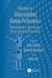 Advances in Understanding Human Performance : Neuroergonomics, Human Factors Design, and Special Populations (Advances in Human Factors and Ergonomics Series)