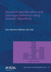Structural Identification and Damage Detection using Genetic Algorithms : Structures and Infrastructures Book Series, Vol. 6 (Structures and Infrastructures)