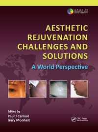Aesthetic Rejuvenation Challenges and Solutions : A World Perspective (Series in Cosmetic and Laser Therapy)