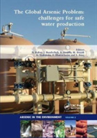 The Global Arsenic Problem : Challenges for Safe Water Production (Arsenic in the environment)