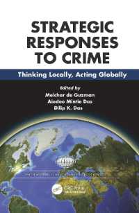 Strategies and Responses to Crime : Thinking Locally, Acting Globally (International Police Executive Symposium Co-publications)