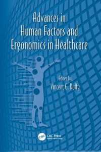 Advances in Human Factors and Ergonomics in Healthcare (Advances in Human Factors and Ergonomics Series)