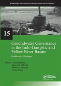 Groundwater Governance in the Indo-Gangetic and Yellow River Basins : Realities and Challenges (Iah - Selected Papers on Hydrogeology)