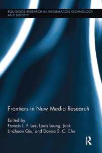 Frontiers in New Media Research (Routledge Research in Information Technology and Society)