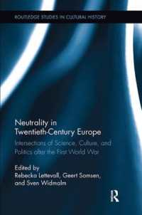 Neutrality in Twentieth-Century Europe : Intersections of Science, Culture, and Politics after the First World War (Routledge Studies in Cultural History)