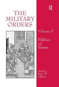The Military Orders Volume V : Politics and Power (The Military Orders)