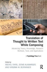 Translation of Thought to Written Text While Composing : Advancing Theory, Knowledge, Research Methods, Tools, and Applications